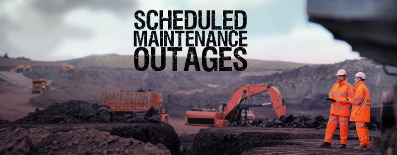 SCHEDULED MAINTENANCE OUTAGES