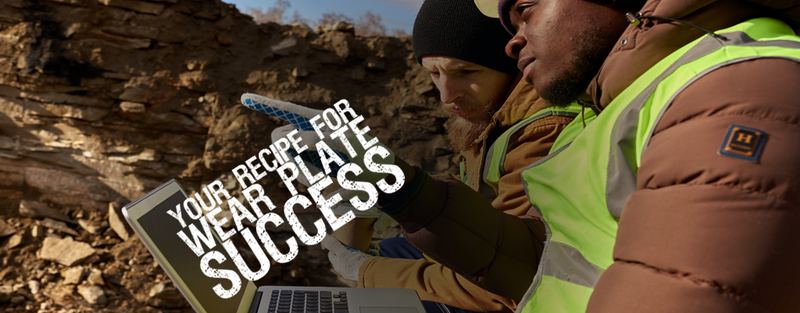 YOUR RECIPE FOR WEAR PLATE SUCCESS