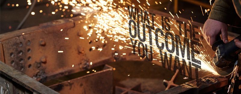 WHAT IS THE OUTCOME YOU WANT?