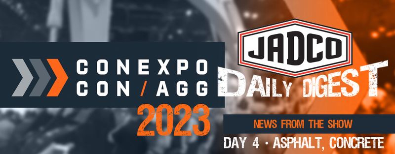 CONEXPO – CON/AGG 2023 LAS VEGAS • DAY 4