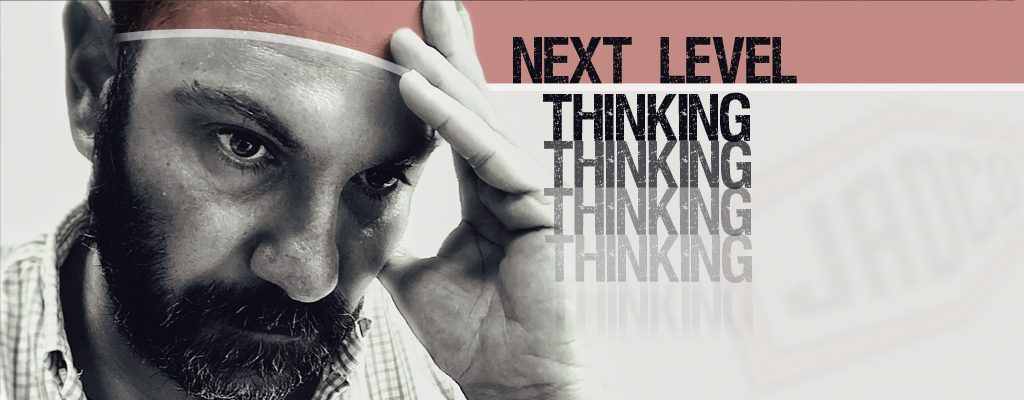 Your Next Level Of Thinking
