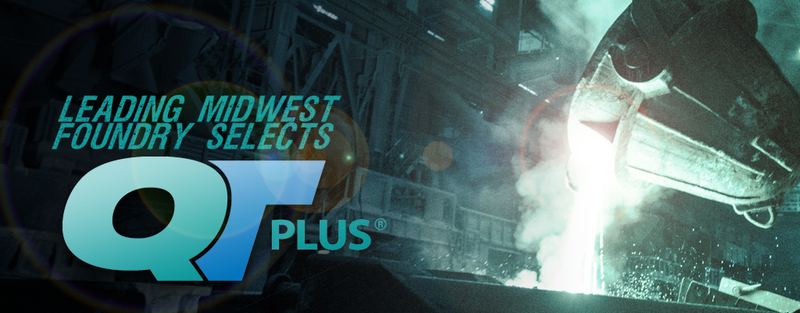Midwest Foundry Selects QT-PLUS ® For Equipment Upgrade