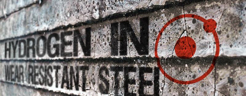 Hydrogen In Wear Resistant Steels