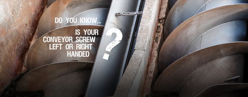 Is Your Screw Conveyor Right Or Left Handed?