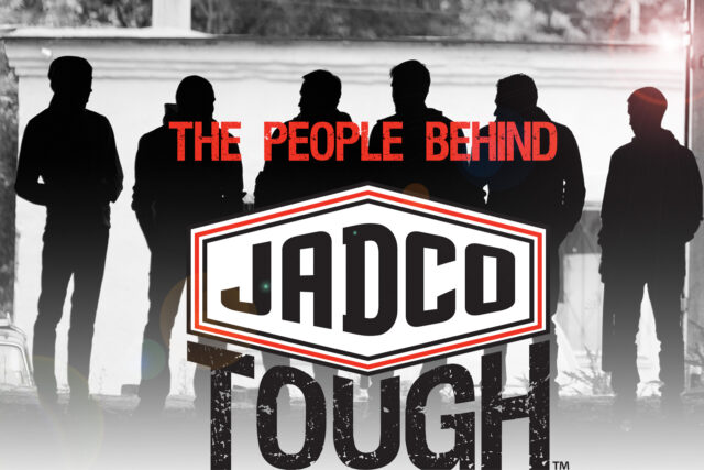The People Behind JADCO TOUGH
